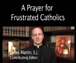 A Prayer for frustrated catholics
